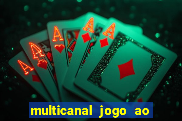 multicanal jogo ao vivo hd